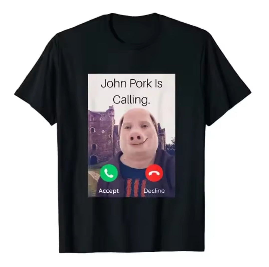 T-shirt John Pork is calling