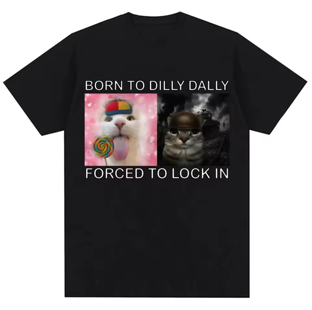 T-Shirt Born to dilly dally